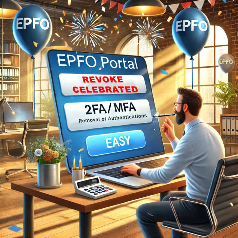 Celebrating the Revoke of 2FA/MFA for Employers on EPFO Portal